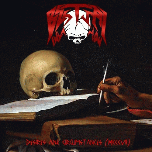 Bestial Invasion (UKR) : Desires and Circumstances (MCCCVII)